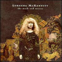 The Mask and Mirror - Loreena McKennitt