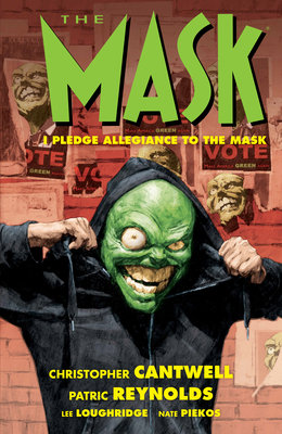The Mask: I Pledge Allegiance to the Mask - Cantwell, Christopher