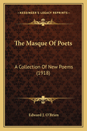 The Masque of Poets: A Collection of New Poems (1918)