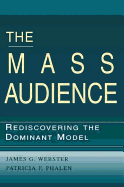 The Mass Audience: Rediscovering the Dominant Model