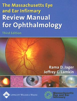 The Massachusetts Eye and Ear Infirmary Review Manual for Ophthalmology - Jager, Rama D, MD, MBA, Facs