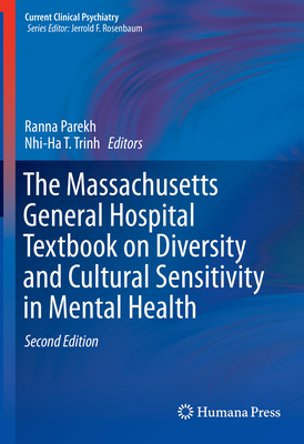 The Massachusetts General Hospital Textbook on Diversity and Cultural Sensitivity in Mental Health - Parekh, Ranna (Editor), and Trinh, Nhi-Ha T (Editor)