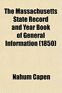 The Massachusetts State Record and Year Book of General Information (1850)