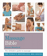 The Massage Bible: The Definitive Guide to Massage Therapy