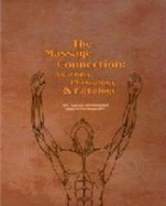 The Massage Connection: Anatomy, Physiology & Pathology - Premkumar, Kalyani, MD, Ed)
