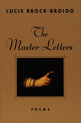 The Master Letters: Poems - Brock-Broido, Lucie