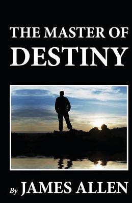 The Master of Destiny - Allen, James