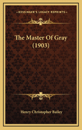 The Master of Gray (1903)
