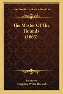 The Master Of The Hounds (1863)