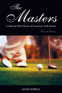 The Masters: A Hole-By-Hole History of America's Golf Classic