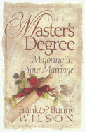 The Master's Degree: Taking Your Marriage to the Next Level