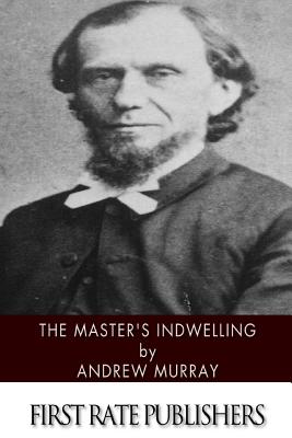 The Master's Indwelling - Murray, Andrew