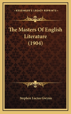 The Masters Of English Literature (1904) - Gwynn, Stephen Lucius