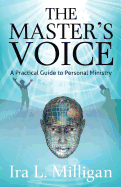 The Master's Voice: A Practical Guide to Personal Ministry