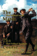The Match That Defined an Era: The Course That Defined the Game - Ross, Mark C