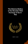 The Materia Medica of the Nosodes With Provings of the X-Ray