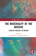 The Materiality of the Archive: Creative Practice in Context