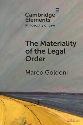 The Materiality of the Legal Order - Goldoni, Marco