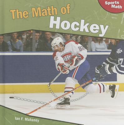 The Math of Hockey - Mahaney, Ian F