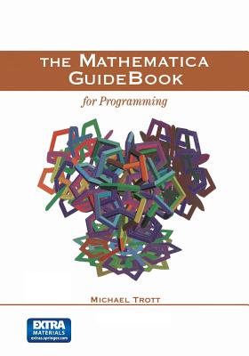 The Mathematica GuideBook for Programming - Trott, Michael