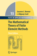 The Mathematical Theory of Finite Element Methods - Brenner, Susan, and Scott, Ridgway, and Scheer, August-Wilhelm