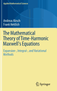 The Mathematical Theory of Time-Harmonic Maxwell's Equations: Expansion-, Integral-, and Variational Methods