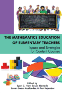 The Mathematics Education of Elementary Teachers: Issues and Strategies for Content Courses