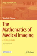 The Mathematics of Medical Imaging: A Beginner's Guide