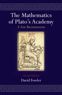 The Mathematics of Plato's Academy: A New Reconstruction