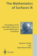 The Mathematics of Surfaces IX: Proceedings of the Ninth Ima Conference on the Mathematics of Surfaces