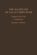 The Mathnaw of Jallu ddn Rm: Vols 7 and 8, Commentary