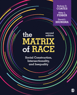 The Matrix of Race: Social Construction, Intersectionality, and Inequality