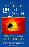 The Matter of Life and Death: Surviving Loss and Finding Hope