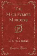 The Mauleverer Murders (Classic Reprint)