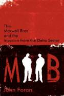 The Maxwell Bros and the Invasion from the Delta Sector