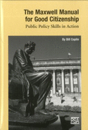 The Maxwell Manual for Good Citizenship: Public Policy Skill in Action