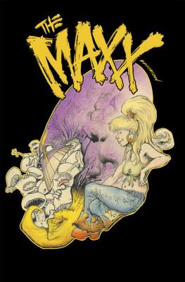 The Maxx: Maxximized Volume 6 - Kieth, Sam, and Messner-Loebs, William