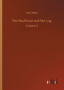 The Mayflower and Her Log