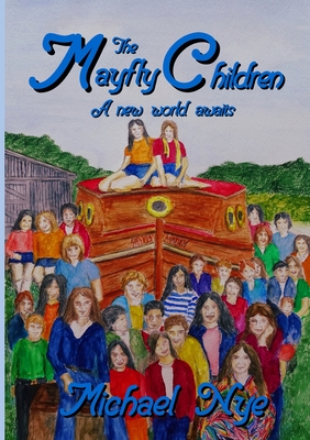 The Mayfly Children - Nye, Michael