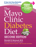 The Mayo Clinic Diabetes, 2nd Ed: 2nd Edition: Revised and Updated