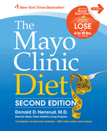 The Mayo Clinic Diet, 2nd Ed: Completely Revised and Updated - New Menu Plans and Recipes
