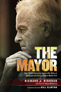 The Mayor: How I Turned Around Los Angeles After Riots, an Earthquake and the O.J. Simpson Murder Trial