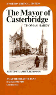 The Mayor of Casterbridge: An Authoritative Text, Backgrounds Criticism