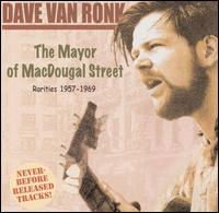 The Mayor of MacDougal Street: Rarities 1957-69 - Dave Van Ronk