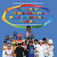 The Mayor Thinks He's The Most Important...Humpf!: Featuring Children From Woodland Terrace