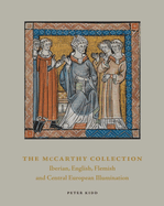 The McCarthy Collection, Volume II: Spanish, English, Flemish and Central European Miniatures