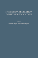 The McDonaldization of Higher Education (Gpg) (PB)