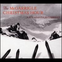 The McGarrigle Christmas Hour - Kate & Anna McGarrigle