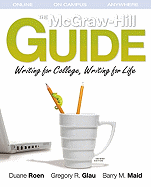 The McGraw-Hill Guide: Writing for College, Writing for Life