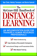 The McGraw-Hill Handbook of Distance Learning - Chute, Alan, and Hancock, Burton, and Thompson, Melody, M.S., R.D., L.D.